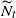 upper N overtilde Subscript t
