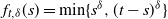 f Subscript t comma delta Baseline left parenthesis s right parenthesis equals min left brace s Superscript delta Baseline comma left parenthesis t minus s right parenthesis Superscript delta Baseline right brace