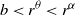 b less than r Superscript theta Baseline less than r Superscript alpha