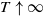 upper T up arrow normal infinity