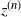 bold italic z Superscript left parenthesis n right parenthesis