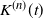 upper K Superscript left parenthesis n right parenthesis Baseline left parenthesis t right parenthesis