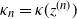 kappa Subscript n Baseline equals kappa left parenthesis bold italic z Superscript left parenthesis n right parenthesis Baseline right parenthesis