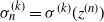 sigma Subscript n Superscript left parenthesis k right parenthesis Baseline equals sigma Superscript left parenthesis k right parenthesis Baseline left parenthesis bold italic z Superscript left parenthesis n right parenthesis Baseline right parenthesis