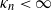 kappa Subscript n Baseline less than normal infinity
