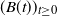 left parenthesis upper B left parenthesis t right parenthesis right parenthesis Subscript t greater than or equals 0