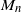 upper M Subscript n