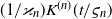 left parenthesis 1 divided by kappa Subscript n Baseline right parenthesis upper K Superscript left parenthesis n right parenthesis Baseline left parenthesis t divided by final sigma Subscript n Baseline right parenthesis