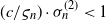 left parenthesis c divided by final sigma Subscript n Baseline right parenthesis dot sigma Subscript n Superscript left parenthesis 2 right parenthesis Baseline less than 1