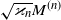 StartRoot kappa Subscript n Baseline EndRoot upper M Superscript left parenthesis n right parenthesis