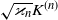 StartRoot kappa Subscript n Baseline EndRoot upper K Superscript left parenthesis n right parenthesis