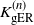 upper K Subscript normal g normal upper E normal upper R Superscript left parenthesis n right parenthesis