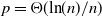 p equals normal upper Theta left parenthesis ln left parenthesis n right parenthesis divided by n right parenthesis