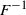 upper F Superscript negative 1