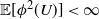 double struck upper E left bracket phi squared left parenthesis upper U right parenthesis right bracket less than normal infinity