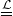 equals Overscript script upper L Endscripts