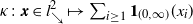 kappa colon x x element of l Subscript down right arrow Superscript 2 Baseline right arrow from bar sigma summation Underscript i greater than or equals 1 Endscripts bold 1 Subscript left parenthesis 0 comma normal infinity right parenthesis Baseline left parenthesis x Subscript i Baseline right parenthesis