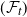 left parenthesis script upper F Subscript t Baseline right parenthesis