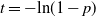t equals minus ln left parenthesis 1 minus p right parenthesis
