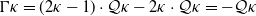 normal upper Gamma kappa equals left parenthesis 2 kappa minus 1 right parenthesis dot script upper Q kappa minus 2 kappa dot script upper Q kappa equals minus script upper Q kappa