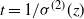 t equals 1 divided by sigma Superscript left parenthesis 2 right parenthesis Baseline left parenthesis bold italic z right parenthesis