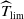 ModifyingAbove upper T With caret Subscript l i m