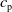 c Subscript p
