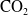 upper C upper O Subscript 2 Baseline