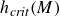 h Subscript italic crit Baseline left parenthesis upper M right parenthesis