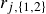 r Subscript j comma StartSet 1 comma 2 EndSet