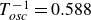 upper T Subscript italic osc Superscript negative 1 Baseline equals 0.588