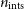 n Subscript normal i normal n normal t normal s