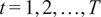 t equals 1 comma 2 comma ellipsis comma upper T