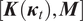 left bracket upper K left parenthesis kappa t right parenthesis comma upper M right bracket