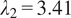 lamda 2 equals 3.41