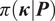 pi left parenthesis kappa vertical bar upper P right parenthesis