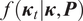 f left parenthesis kappa t vertical bar kappa comma upper P right parenthesis