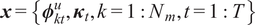 x equals left brace phi ktu comma kappa t comma k equals 1 colon Nm comma t equals 1 colon upper T right brace