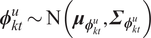 phi ktu tilde upper N left parenthesis mu phi ktu comma upper Sigma phi ktu right parenthesis