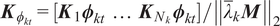 upper K phi kt equals left bracket upper K 1 phi kt ellipsis KNk phi kt right bracket slash double vertical bar lamda quotation dash kM double vertical bar 2