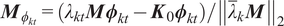 upper M phi kt equals left parenthesis lamda ktM phi kt minus upper K 0 phi kt right parenthesis slash double vertical bar lamda quotation dash kM double vertical bar 2