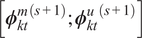 left bracket phi ktm left parenthesis s plus 1 right parenthesis semicolon phi ktu left parenthesis s plus 1 right parenthesis right bracket