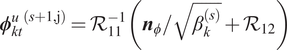 phi ktu left parenthesis s plus 1 comma j right parenthesis equals upper R 11 minus 1 left parenthesis n phi slash beta k left parenthesis s right parenthesis plus upper R 12 right parenthesis