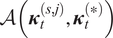 upper A left parenthesis kappa t left parenthesis s comma j right parenthesis comma kappa t left parenthesis asterisk right parenthesis right parenthesis