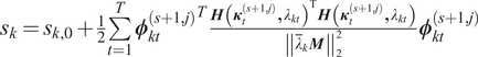 sk equals sk comma 0 plus 12 sigma summation t equals 1 upper T phi kt left parenthesis s plus 1 comma j right parenthesis TH left parenthesis kappa t left parenthesis s plus 1 comma j right parenthesis comma lamda kt right parenthesis TH left parenthesis kappa t left parenthesis s plus 1 comma j right parenthesis comma lamda kt right parenthesis double vertical bar lamda quotation dash kM double vertical bar 22 phi kt left parenthesis s plus 1 comma j right parenthesis