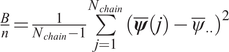 Bn equals 1 Nchain minus 1 sigma summation j equals 1 Nchain left parenthesis psi quotation dash left parenthesis j right parenthesis minus psi quotation dash dot dot right parenthesis 2
