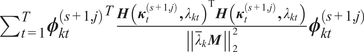 sigma summation t equals 1 upper T phi kt left parenthesis s plus 1 comma j right parenthesis TH left parenthesis kappa t left parenthesis s plus 1 comma j right parenthesis comma lamda kt right parenthesis TH left parenthesis kappa t left parenthesis s plus 1 comma j right parenthesis comma lamda kt right parenthesis double vertical bar lamda quotation dash kM double vertical bar 22 phi kt left parenthesis s plus 1 comma j right parenthesis