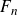 upper F Subscript n