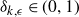 delta Subscript k comma epsilon Baseline element of left parenthesis 0 comma 1 right parenthesis