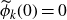 ModifyingAbove phi With tilde Subscript k Baseline left parenthesis 0 right parenthesis equals 0